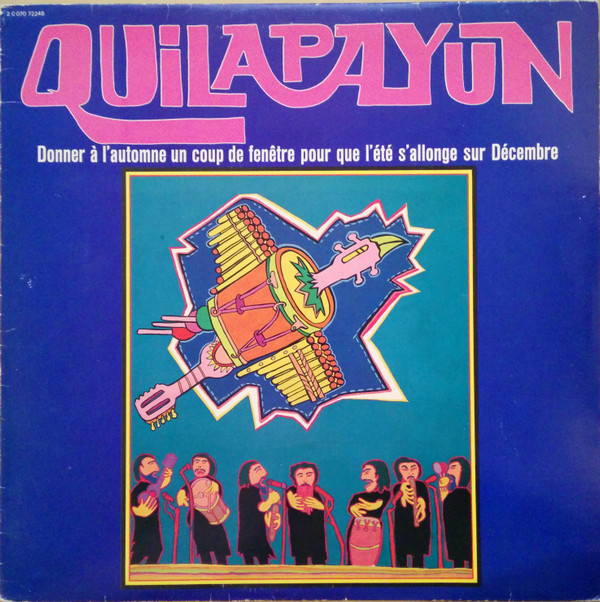 télécharger l'album Quilapayun - Donner À Lautomne Un Coup De Fenêtre Pour Que Lété Sallonge Sur Décembre