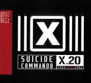 X.20 (1986 >>>>> 2006) - Suicide Commando