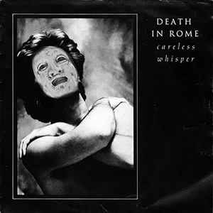 Death In Rome - Careless Whisper album cover