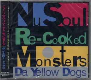 Da Yellow Dogs – Nu Soul Re-cooked Monsters (1994, CD) - Discogs