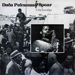 In The Townships - Dudu Pukwana & Spear