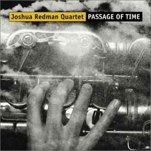 Обложка альбома Passage Of Time от Joshua Redman Quartet
