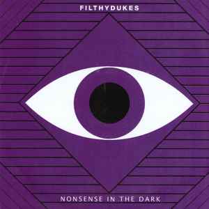 Filthy Dukes - Nonsense In The Dark (Remixes) album cover