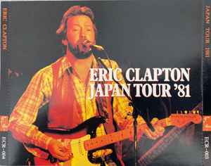 Eric Clapton – Japan Tour 1981 (1993, CD) - Discogs