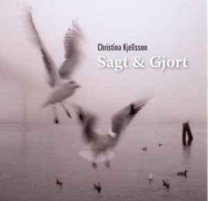 Christina Kjellsson - Sagt & Gjort album cover