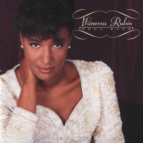 Vanessa Rubin – Soul Eyes (1992, CD) - Discogs