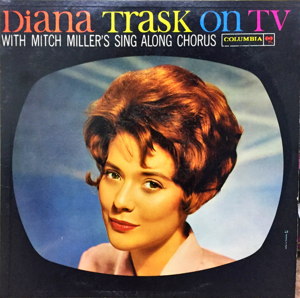 Diana Trask With Mitch Miller s Sing Along Chorus Diana Trask On