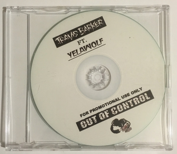 Travis Barker Yelawolf Out Of Control 2016 CDr Discogs