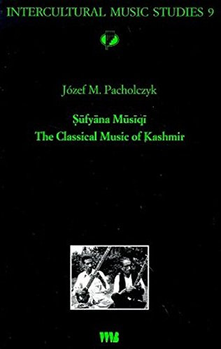 Album herunterladen Download Josef M Pacholczyk - Sufyana Musiqi The Classical Music of Kashmir Intercultural Music Studies Vol 9 Book and Compact Disc album