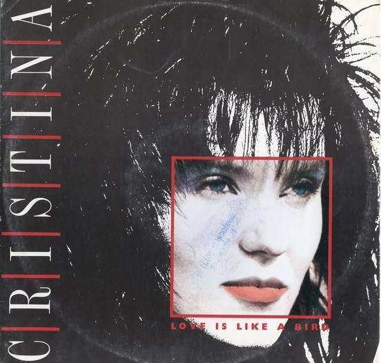 Cristina – Love Is Like A Bird (1988, Vinyl) - Discogs