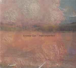 Andrew Cox - Past Imperfect album cover
