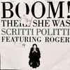 Scritti Politti Featuring Roger* - Boom! There She Was