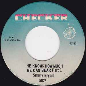 Sammy Bryant - He Knows How Much We Can Bare album cover