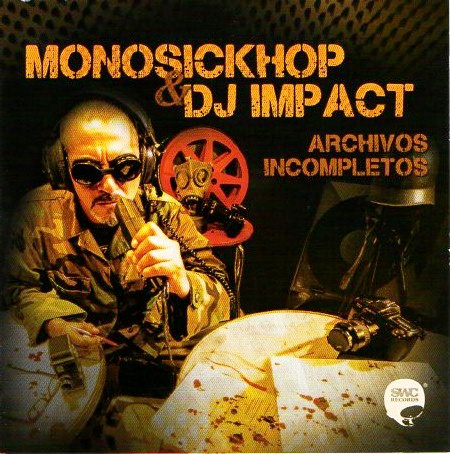 ladda ner album Monosickhop & DJ Impact - Archivos Incompletos