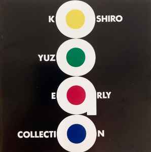 Yuzo Koshiro = 古代祐三 – Early Collection = アーリー