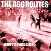 The Aggrolites - Dirty Reggae