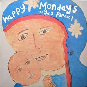 Happy Mondays - ...Yes Please! album cover