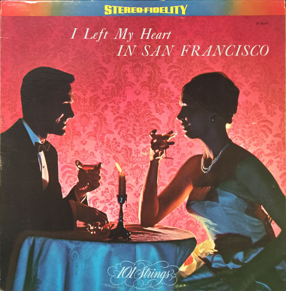 101 Strings – I Left My Heart In San Francisco (1964
