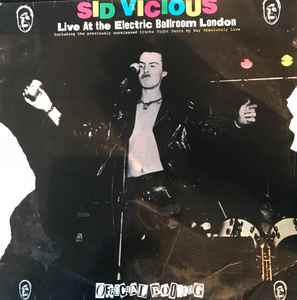 Sid Vicious - Live At The Electric Ballroom London album cover