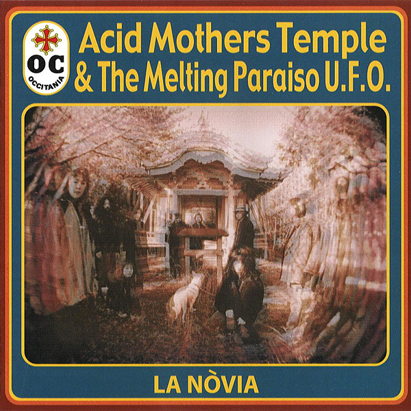 Acid Mothers Temple & The Melting Paraiso U.F.O. – La Nòvia (2001