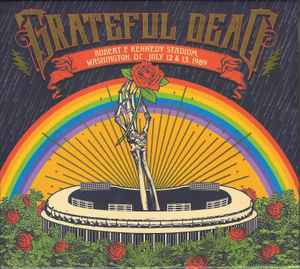 The Grateful Dead - Robert F. Kennedy Stadium, Washington, D.C., July 12 & 13, 1989