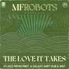 MF Robots - The Love It Takes (Atjazz Remix/Inst. & Galaxy Aart Dub & Inst.)