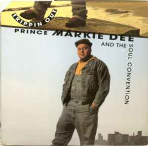 Trippin Out - Prince Markie Dee And The Soul Convention