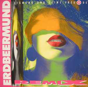 Sigmund Und Seine Freunde - Erdbeermund (Remix) album cover
