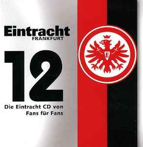 Various - 12 - Die Eintracht CD von Fans für Fans album cover