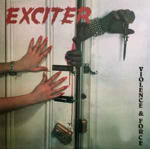 Exciter – Violence & Force (1984, Vinyl) - Discogs