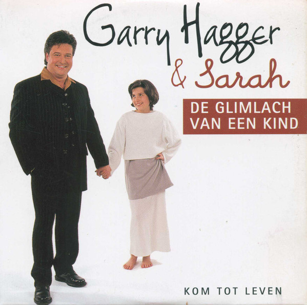 ladda ner album Garry Hagger & Sarah - De Glimlach Van Een Kind