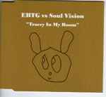 EBTG Vs Soul Vision – Tracey In My Room (2001, Vinyl) - Discogs