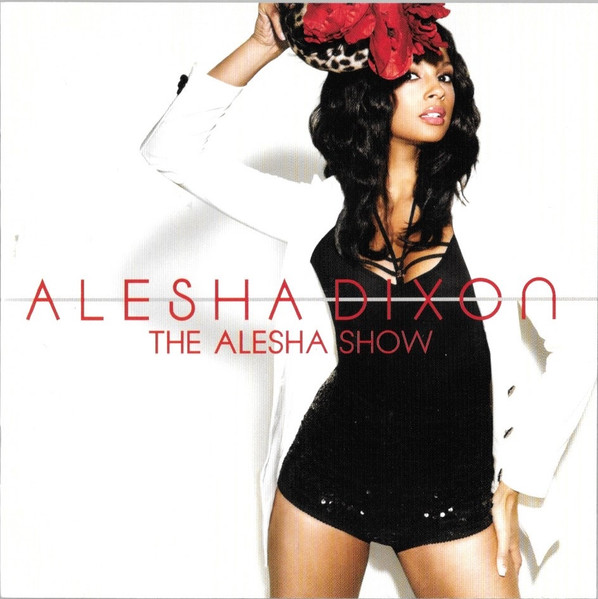 Alesha Dixon – The Alesha Show (2009, CD) - Discogs