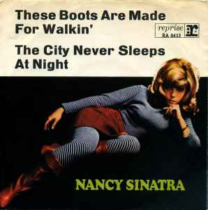 These Boots Are Made For Walkin' / The City Never Sleeps At Night - Nancy Sinatra