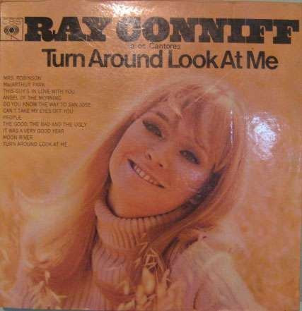 Ray Conniff And The Singers - Turn Around Look At Me