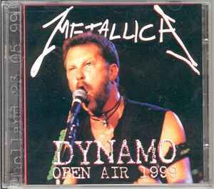 Metallica – Dynamo Open Air 1999 (1999, CD) - Discogs