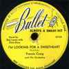 Francis Craig And His Orchestra - I'm Looking For A Sweetheart / Beg Your Pardon