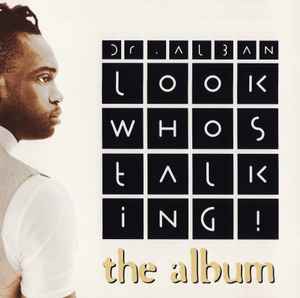 Look Whos Talking! (The Album) - Dr. Alban