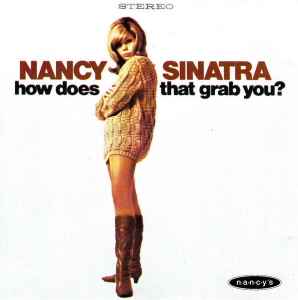 Nancy Sinatra - How Does That Grab You?