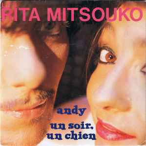 Andy / Un Soir Un Chien - Les Rita Mitsouko