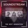 Soundstream (2) - The Next Generation