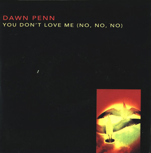 Dawn Penn – You Don't Love Me (No, No, No) (1994, Vinyl) - Discogs