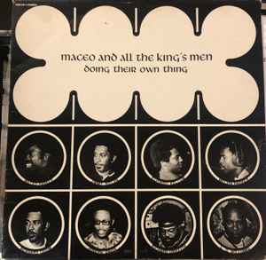 Maceo & All The King's Men - Doing Their Own Thing