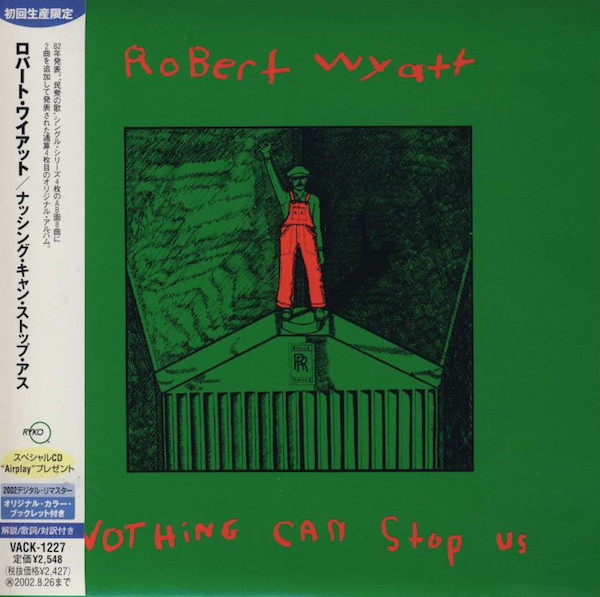 Robert Wyatt - Nothing Can Stop Us | Releases | Discogs