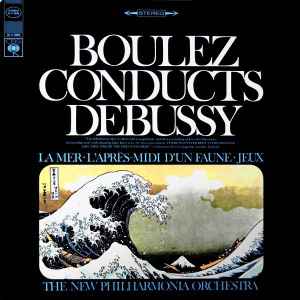 Pierre Boulez - La Mer • L'après-midi D'un Faune • Jeux album cover
