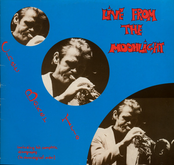 Chet Baker Trio – Live From The Moonlight (1988, Vinyl) - Discogs