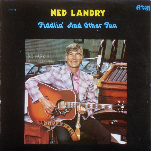 Ned Landry – Fiddlin' And Other Fun (1980, Vinyl) - Discogs