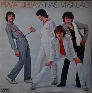 Prva Ljubav - Naši Vršnjaci album cover