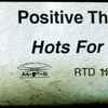 Positive Thinking - Hots For You 