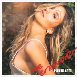 Paulina Goto - Me Enamoré album cover